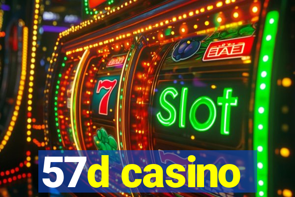 57d casino